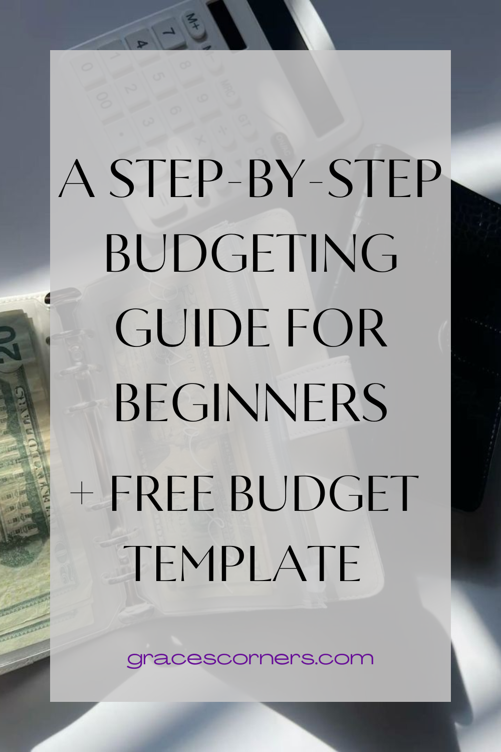 Budgeting for Beginners: A Step-by-Step Guide + Free Budget Template ...